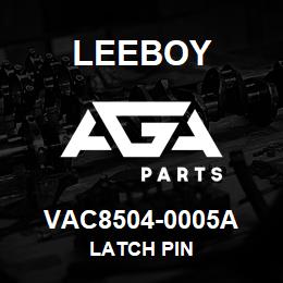 VAC8504-0005A Leeboy LATCH PIN | AGA Parts