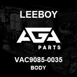 VAC9085-0035 Leeboy BODY | AGA Parts
