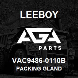 VAC9486-0110B Leeboy PACKING GLAND | AGA Parts