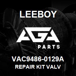 VAC9486-0129A Leeboy REPAIR KIT VALV | AGA Parts