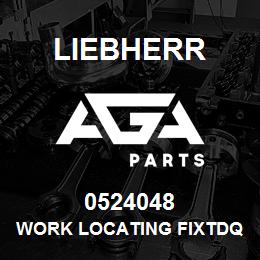 0524048 Liebherr WORK LOCATING FIXTDQ | AGA Parts