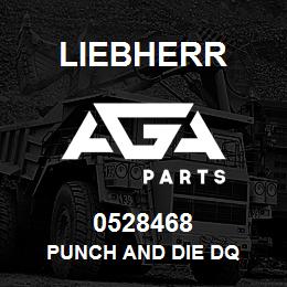0528468 Liebherr PUNCH AND DIE DQ | AGA Parts