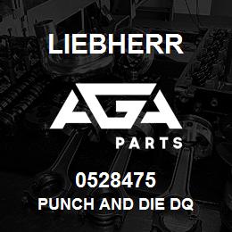 0528475 Liebherr PUNCH AND DIE DQ | AGA Parts