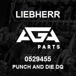 0529455 Liebherr PUNCH AND DIE DQ | AGA Parts