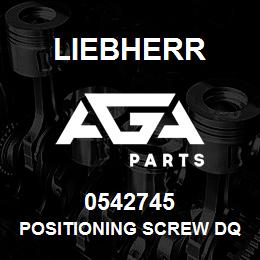 0542745 Liebherr POSITIONING SCREW DQ | AGA Parts