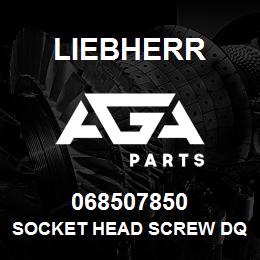 068507850 Liebherr SOCKET HEAD SCREW DQ | AGA Parts