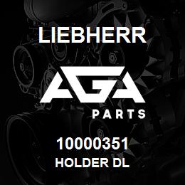 10000351 Liebherr HOLDER DL | AGA Parts