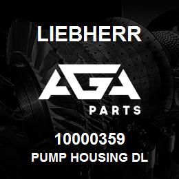 10000359 Liebherr PUMP HOUSING DL | AGA Parts