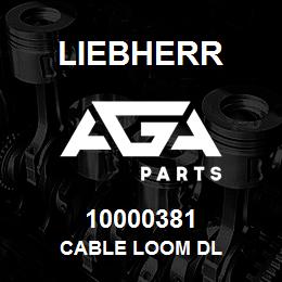 10000381 Liebherr CABLE LOOM DL | AGA Parts
