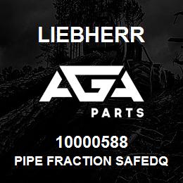 10000588 Liebherr PIPE FRACTION SAFEDQ | AGA Parts