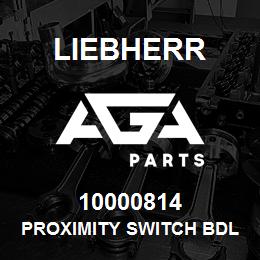 10000814 Liebherr PROXIMITY SWITCH BDL | AGA Parts