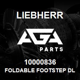 10000836 Liebherr FOLDABLE FOOTSTEP DL | AGA Parts