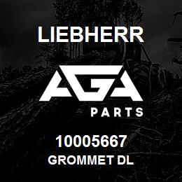 10005667 Liebherr GROMMET DL | AGA Parts