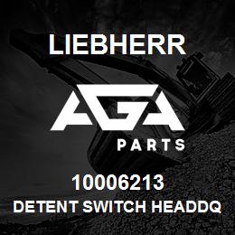 10006213 Liebherr DETENT SWITCH HEADDQ | AGA Parts