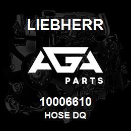 10006610 Liebherr HOSE DQ | AGA Parts