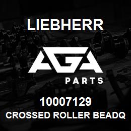 10007129 Liebherr CROSSED ROLLER BEADQ | AGA Parts