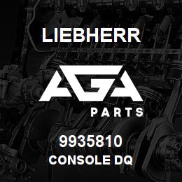 9935810 Liebherr CONSOLE DQ | AGA Parts
