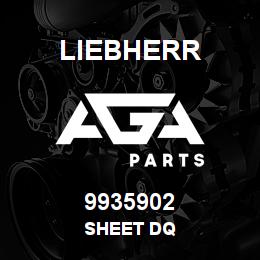 9935902 Liebherr SHEET DQ | AGA Parts