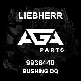 9936440 Liebherr BUSHING DQ | AGA Parts