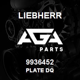 9936452 Liebherr PLATE DQ | AGA Parts