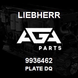 9936462 Liebherr PLATE DQ | AGA Parts