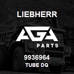 9936964 Liebherr TUBE DQ | AGA Parts