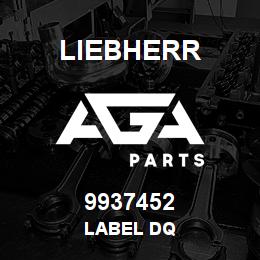 9937452 Liebherr LABEL DQ | AGA Parts