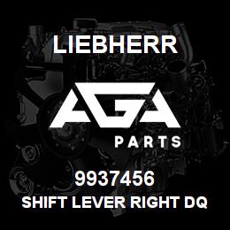 9937456 Liebherr SHIFT LEVER RIGHT DQ | AGA Parts