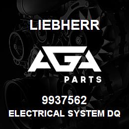 9937562 Liebherr ELECTRICAL SYSTEM DQ | AGA Parts