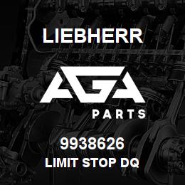 9938626 Liebherr LIMIT STOP DQ | AGA Parts