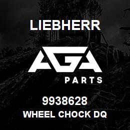 9938628 Liebherr WHEEL CHOCK DQ | AGA Parts