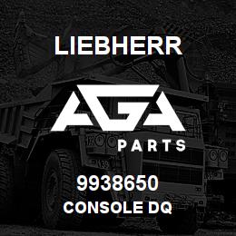 9938650 Liebherr CONSOLE DQ | AGA Parts