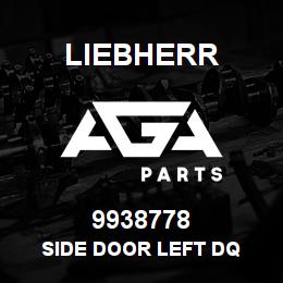 9938778 Liebherr SIDE DOOR LEFT DQ | AGA Parts
