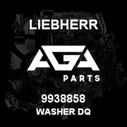 9938858 Liebherr WASHER DQ | AGA Parts