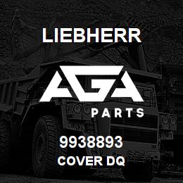 9938893 Liebherr COVER DQ | AGA Parts