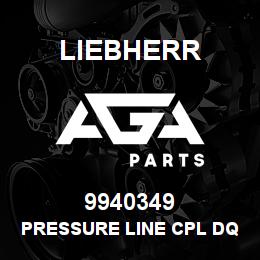 9940349 Liebherr PRESSURE LINE CPL DQ | AGA Parts