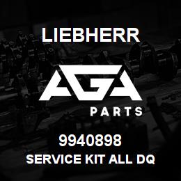 9940898 Liebherr SERVICE KIT ALL DQ | AGA Parts