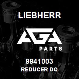 9941003 Liebherr REDUCER DQ | AGA Parts