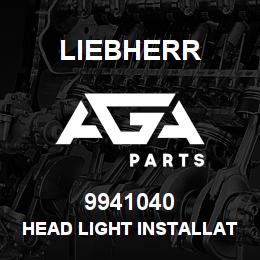 9941040 Liebherr HEAD LIGHT INSTALLATION | AGA Parts