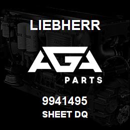 9941495 Liebherr SHEET DQ | AGA Parts