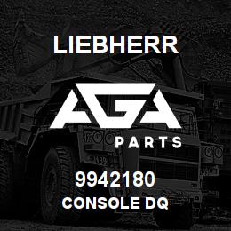 9942180 Liebherr CONSOLE DQ | AGA Parts