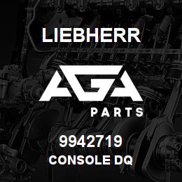 9942719 Liebherr CONSOLE DQ | AGA Parts