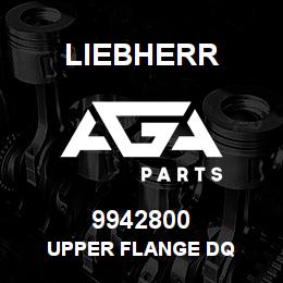 9942800 Liebherr UPPER FLANGE DQ | AGA Parts