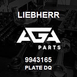 9943165 Liebherr PLATE DQ | AGA Parts