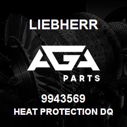9943569 Liebherr HEAT PROTECTION DQ | AGA Parts