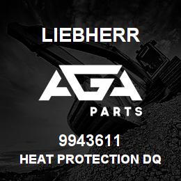 9943611 Liebherr HEAT PROTECTION DQ | AGA Parts
