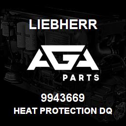 9943669 Liebherr HEAT PROTECTION DQ | AGA Parts