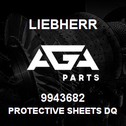 9943682 Liebherr PROTECTIVE SHEETS DQ | AGA Parts