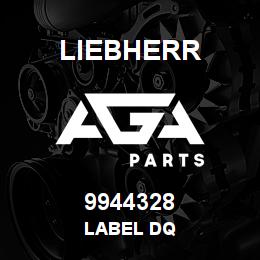 9944328 Liebherr LABEL DQ | AGA Parts