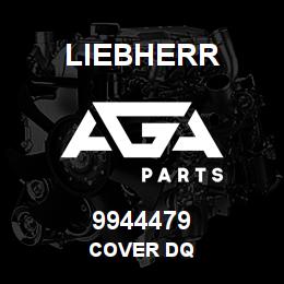 9944479 Liebherr COVER DQ | AGA Parts